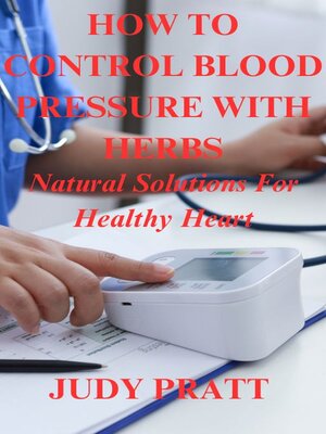 cover image of How to Control Blood Pressure with Herbs